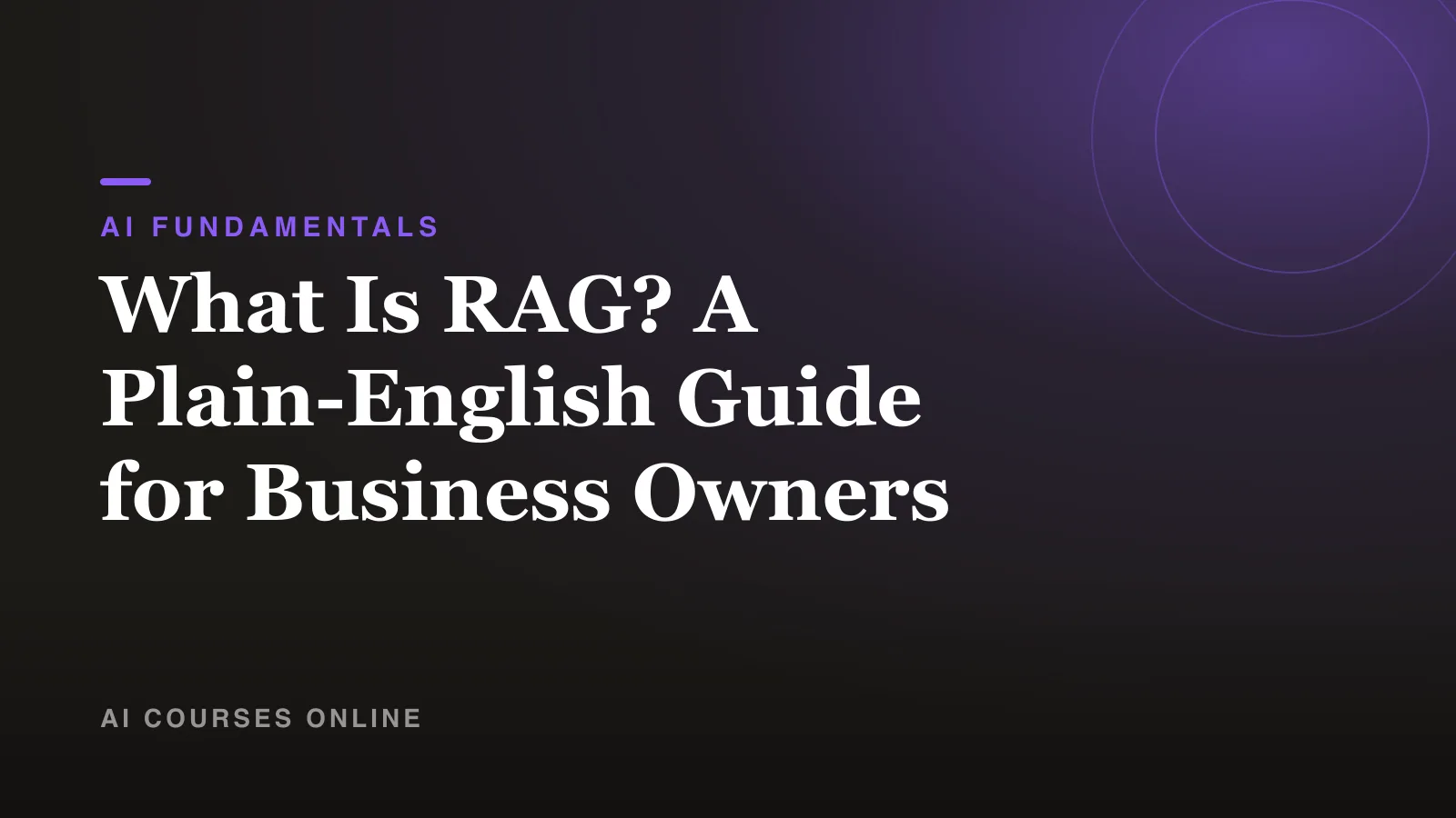 What Is RAG? A Plain-English Guide for Business Owners