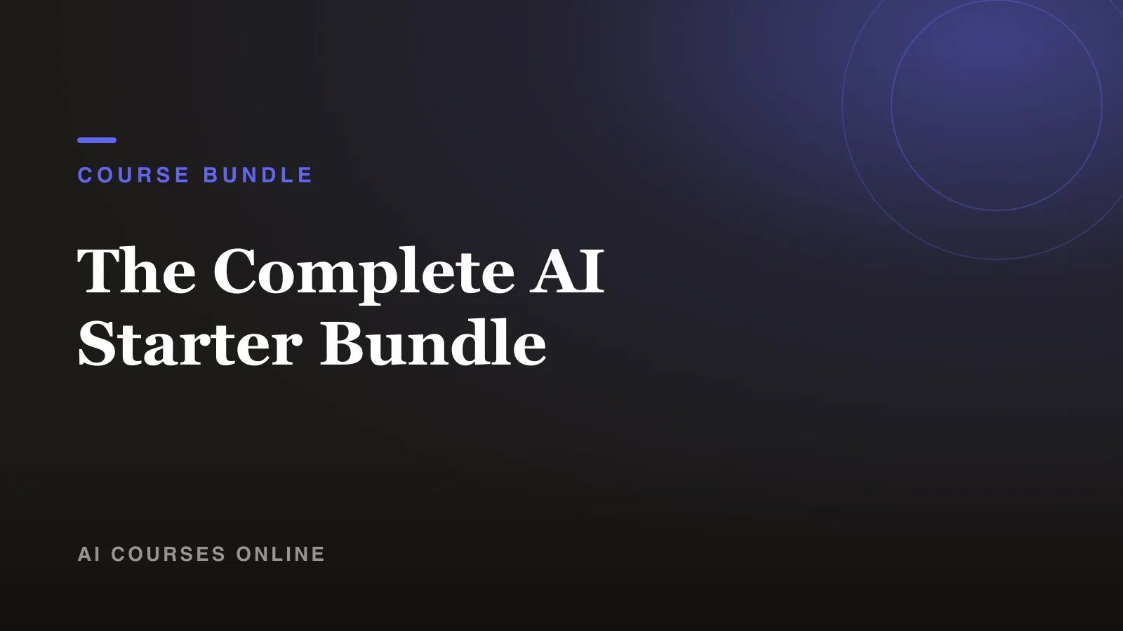 The Complete AI Starter Bundle