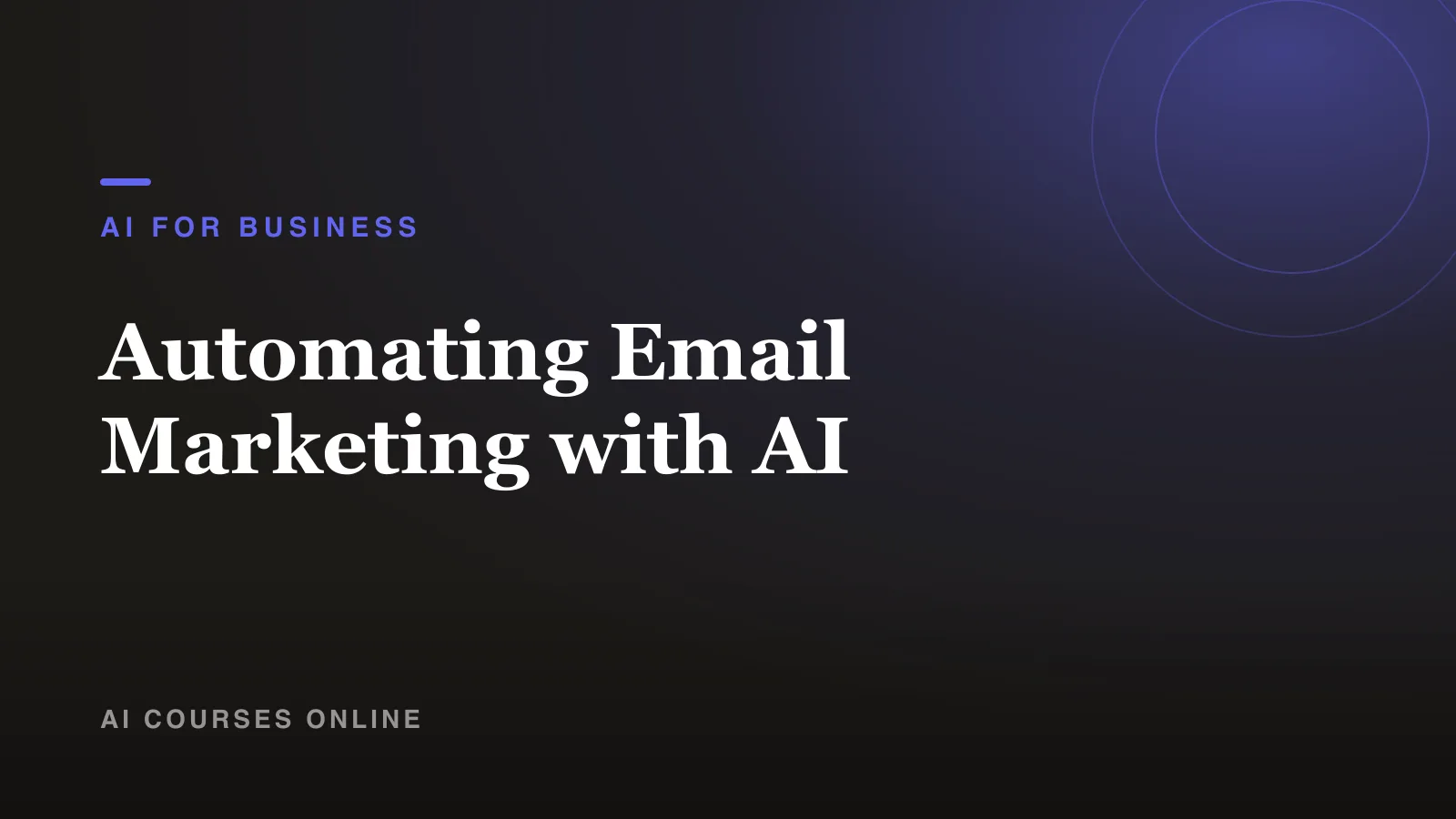 Automating Email Marketing with AI