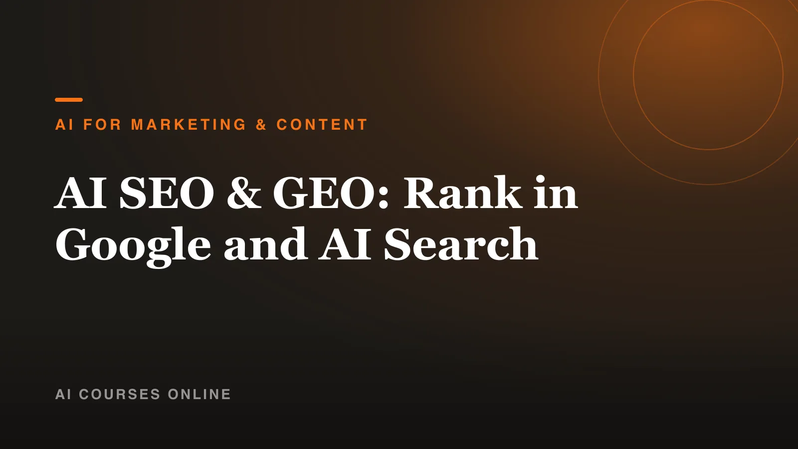 AI SEO & GEO: Rank in Google and AI Search