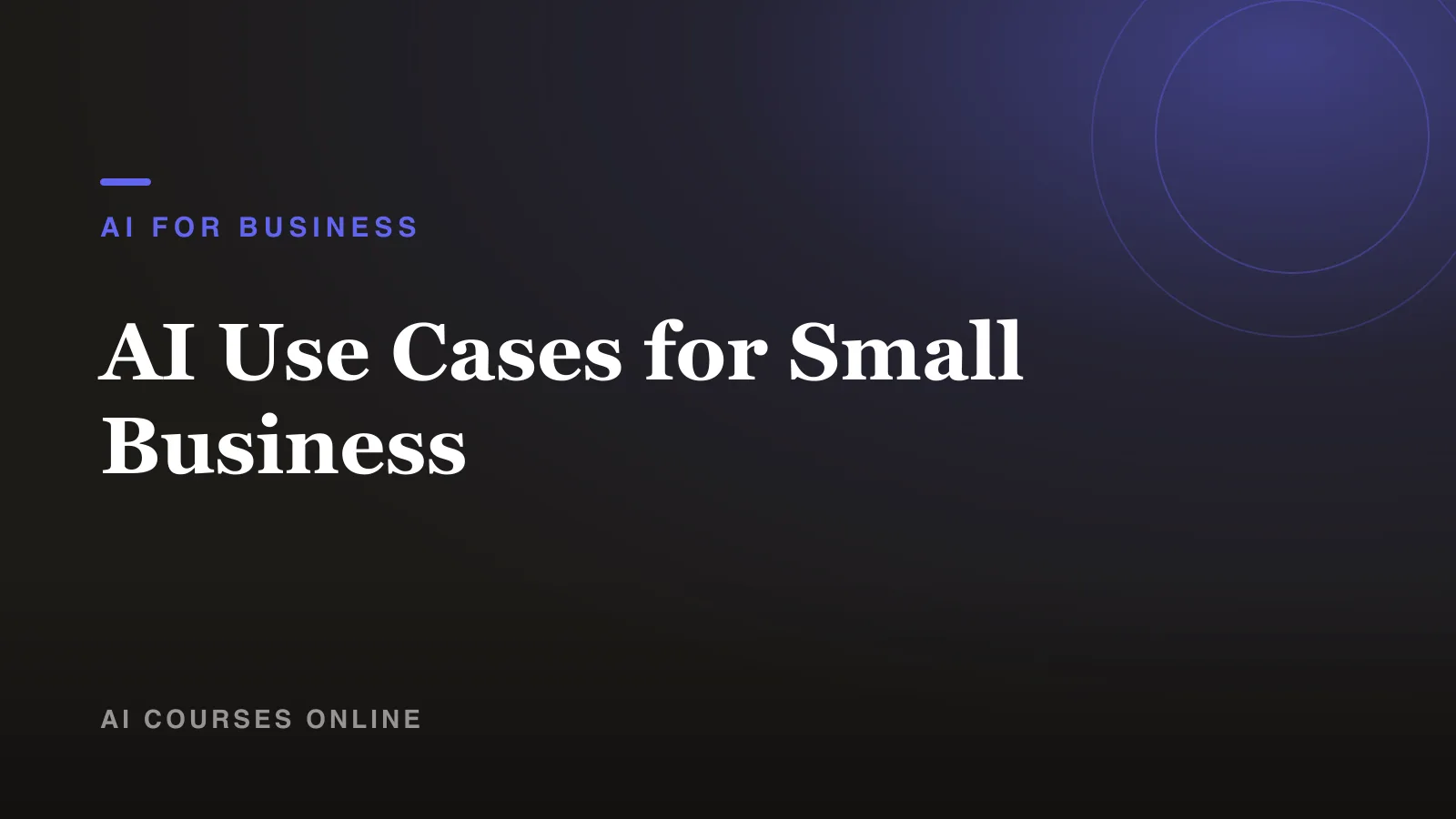 AI Use Cases for Small Business