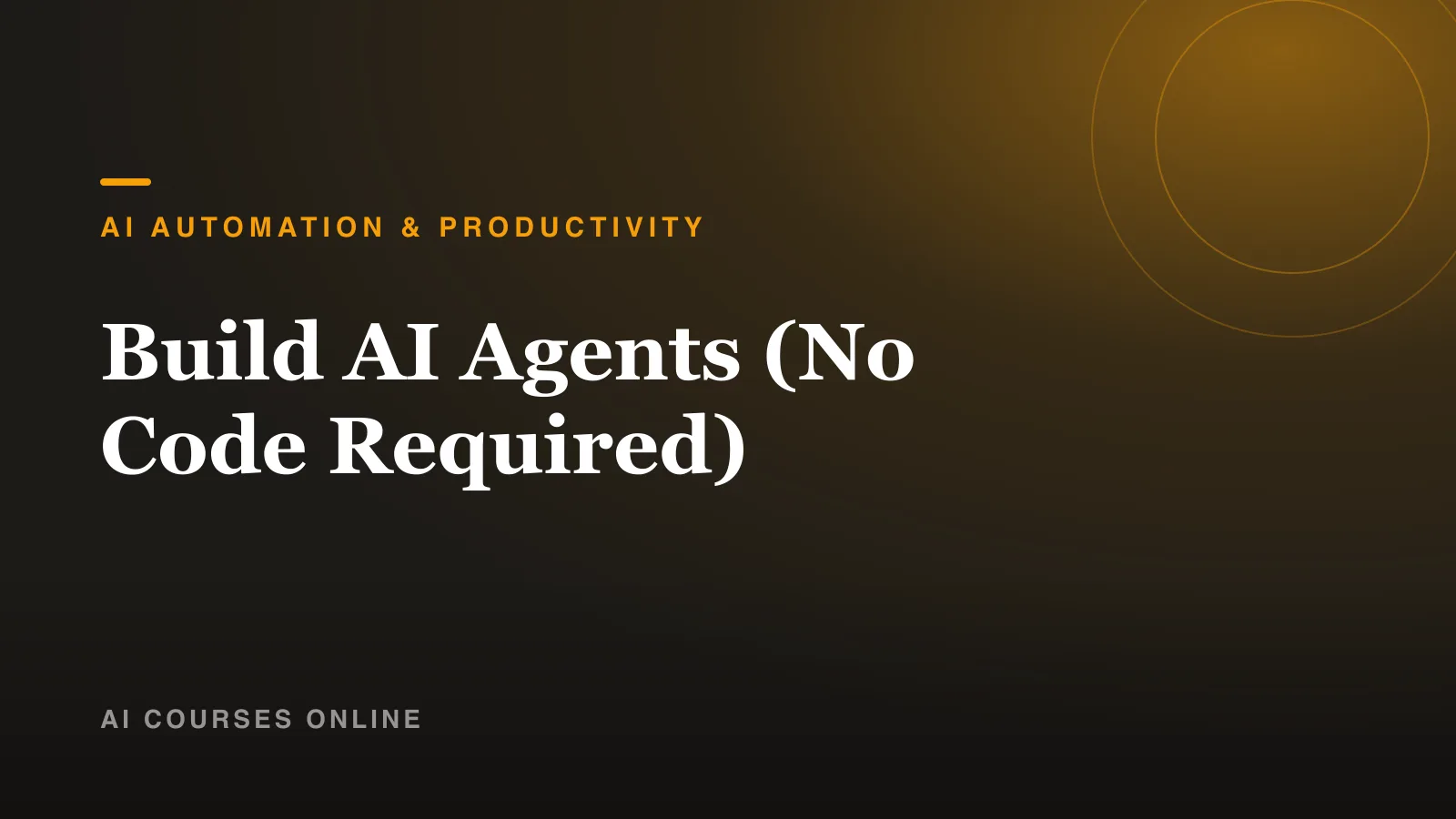 Build AI Agents (No Code Required)