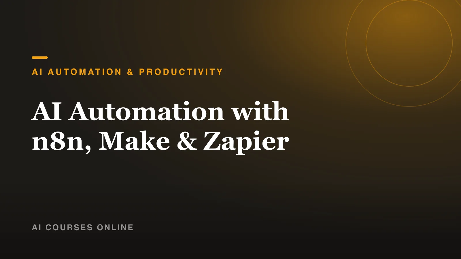 AI Automation with n8n, Make & Zapier