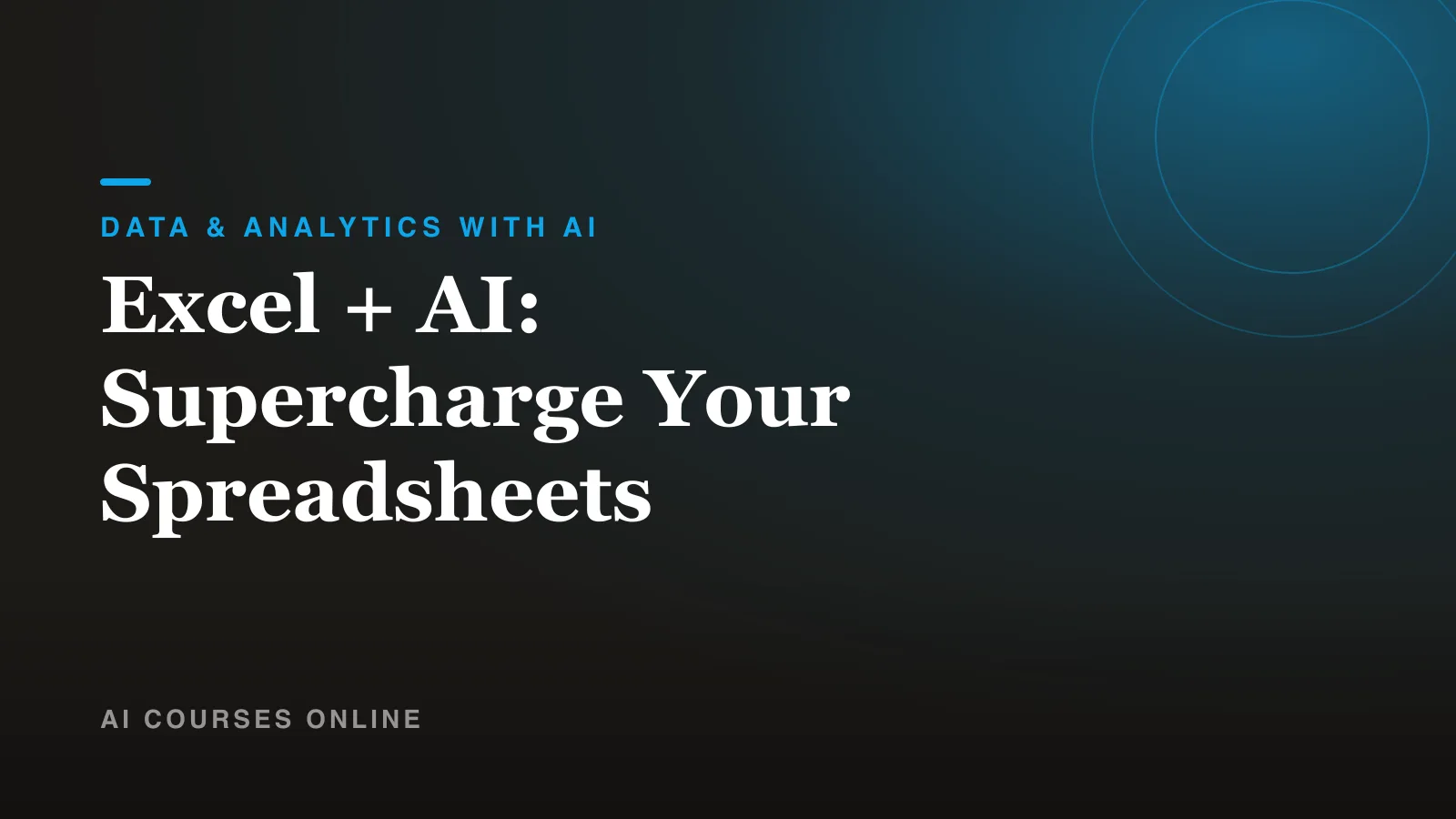 Excel + AI: Supercharge Your Spreadsheets